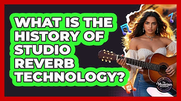 What Is The History Of Studio Reverb Technology? - The Musician Encyclopedia