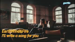 Earth Wind & Fire - i'll write a song for you (HQ)
