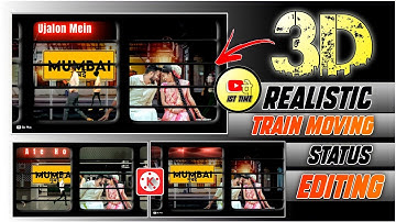 3d train status video kaise banaye | new 3d train moving status editing | 3d Status Video Editing