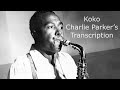 Learn from the Masters: Koko-Charlie Parker&#39;s (Eb) transcription.