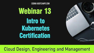 Intro to Kubernetes and Cloud Native Associate & Certified Kubernetes Administrator  Certifications