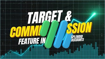 Track your sales team’s performance with Target and Commission features – Splendid Accounts