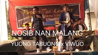 Nosib Nan Malang _ Yuong Tabuong ft Viwuo