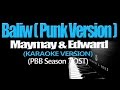 BALIW (Punk Version) - Maymay &amp; Edward (KARAOKE VERSION)