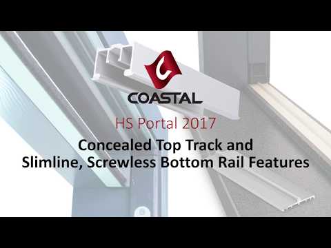 Coastal HS Portal 2017 - Concealed Top Track - Slim Bottom Rail