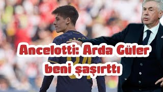 💥 Ancelotti: Arda Güler beni şaşırttı #realmadrid