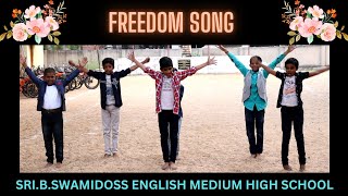 Freedom Song 🎵 | Sri.B.Swamidoss English Medium High School