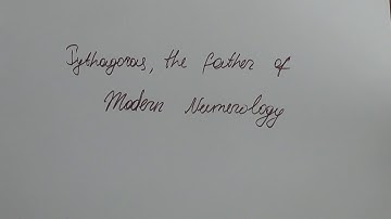 Pythagoras, the father of the Modern Numerology