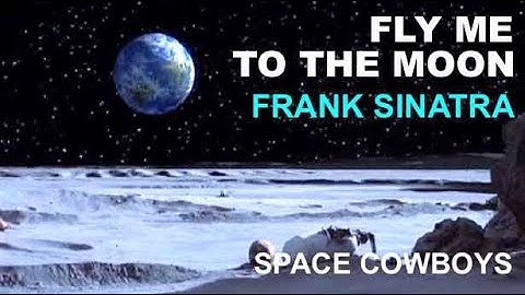 Frank Sinatra: Fly Me to the Moon- Space Cowboys/ Clint Eastwood (En/Fr Lyrics)