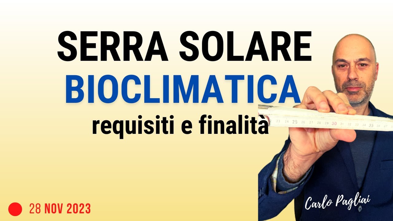 Serra solare bioclimatica, condizioni installazione