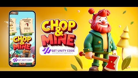 Chop & Mine Game Unity Source Code - Get Unity Code