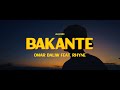 Omar Baliw Feat. Rhyne  - BAKANTE (Official Music Video)