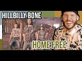 Home Free HILLBILLY BONE Reaction - I LOVE HOME FREE!