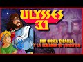 Ulises 31 - Reseña y Todo lo que no sabias!! - Nostalgia Geek