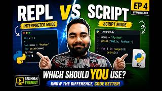 Python REPL vs Script Mode  Every Beginner Must Know! | Episode 4