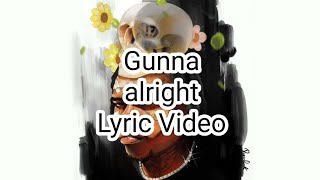 Gunna - alright (Lyric Video)