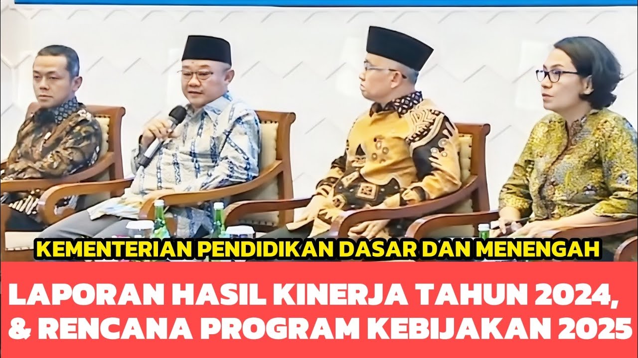 {FULL} LAPORAN HASIL KERJA 2024, DAN RENCANA KERJA TAHUN 2025 KEMENTERIAN DASAR MENENGAH RI