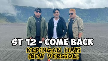 ST12 - Kepingan Hati Versi Terbaru | New Single ST12 Come Back - Tetap Setia