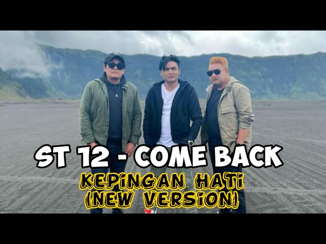 ST12 - Kepingan Hati Versi Terbaru | New Single ST12 Come Back - Tetap Setia class=