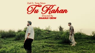 Zod - Tu Kahan Ft. Yung Novnofficial Music Video