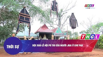 Độc đáo Lễ hội Pơ Thi của người J
