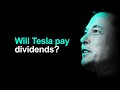 Why I’m SURE Tesla Stock WILL Pay Dividends (when & why)