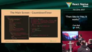 From Idea to Hey it Works! by Chris Ball - React Native Boston