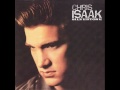 Chris Isaak - Unhappiness