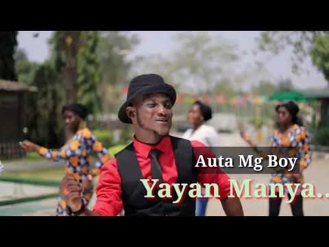 Auta Mg Yayan Manya Official Hausa Song 2021