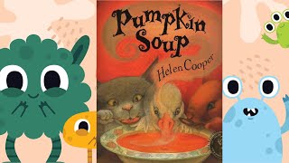 🥣 Pumpkin Soup by Helen Cooper - Kids Book Read Aloud