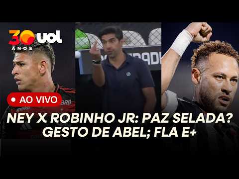 O GESTO DE ABEL; PAZ SELADA ENTRA NEYMAR E ROBINHO JR? SAÍDA DO PALMEIRAS DA LIBRA; FLAMENGO E+ — football video