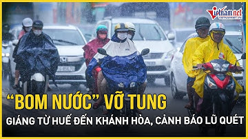 Cấp bách: “Bom nước” vỡ tung giáng từ Huế-Khánh Hòa, cảnh báo nguy cơ lũ quét dữ dội kèm sạt lở