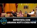 Entrevista com Arianna Nutt e Criss Paiva | The Noite (31/12/20)