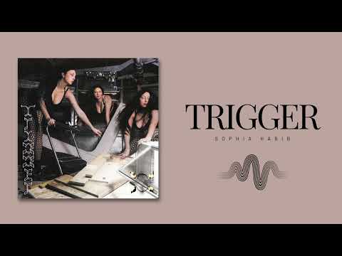Sophia Habib - Trigger (Official Audio) auf YouTube ansehen Sophia Habib - Trigger (Official Audio) auf YouTube ansehen