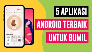 5 Aplikasi Kehamilan Terbaik, Sangat Bermanfaat Bagi Ibu Hamil screenshot 1