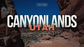 The Needles District of Canyonlands  Utahs Least Visited National Park