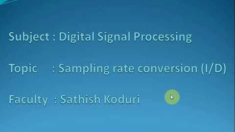 sampling rate conversion I/D_Digital Signal processing Lec 010