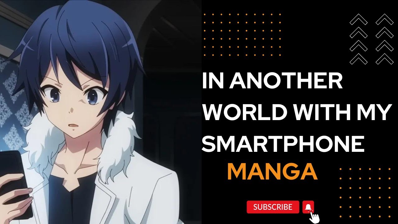 "In Another World With My Smartphone" | Manga