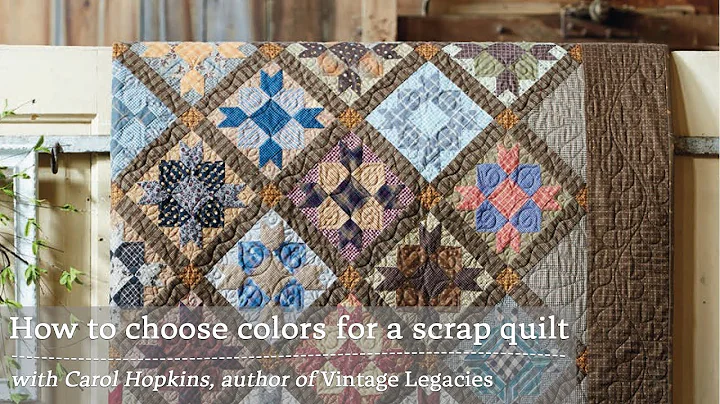 How to Choose Colors for a Scrap Quilt with Carol ...