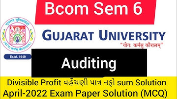 Auditing Bcom Sem 6 Gujarat University Exam Paper Solution April 2022 | Both Gujarati & English Med