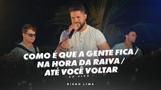 Diego Lima - Como é que a gente Fica / Na Hora da Raiva / Até Você Voltar #videooficial