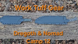 Work Tuff Gear Dregoth & Nomad Camp 12 - Review and Some Thoughts! @choirboyzcutleryoutdoors