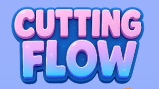 Cutting Flow Game Android Gameplay