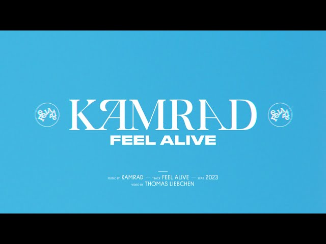Kamrad - Feel Alive