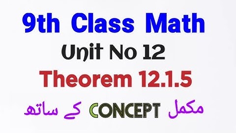 Theorem 12.1.5 Chapter 12 | 9th Class Math |