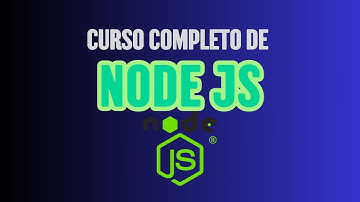 CURSO COMPLETO DE NODE JS