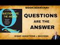 Questions Are the Answer | Book Summary | Solve Problems Smarter, Not Harder