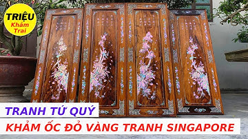 Tranh Tứ Quý Khảm Ốc Gỗ Gụ Ta Quảng Bình Siêu Vân Đang Hoàn Thiện | Triệu Khảm Trai Triệu Khảm Trai