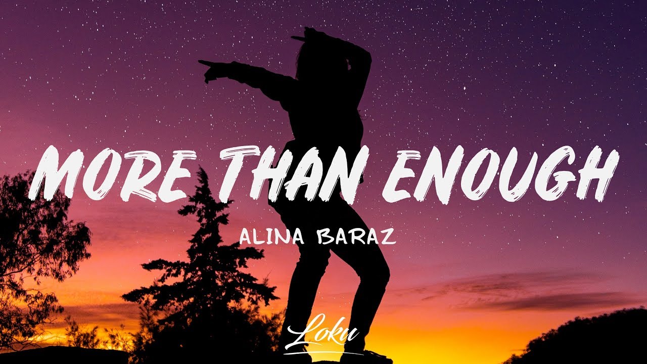 Alina Baraz - More Than Enough (Lyrics)
