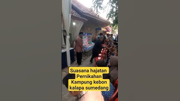 suasana hajatan pernikahan di kampung kebon kalapa sumedang #mangkaning #pengantincantik